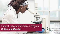 Clinical Laboratory Sciences Information Session