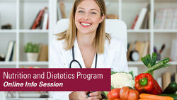 Nutrition and Dietetics – Virtual Information Session
