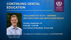 SD CE: Occlusion 101 to 911-Keeping Your Restorations and Reputation Intact