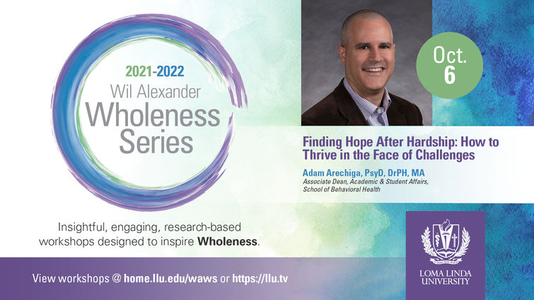 Wil Alexander Wholeness Series Workshop - Finding Hope After Hardship: How to Thrive in the Face of Challenges