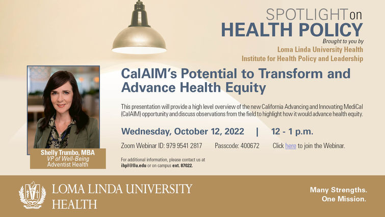 Spotlight on Health Policy. CalAIM’s Potential to Transform and Advance Health Equity