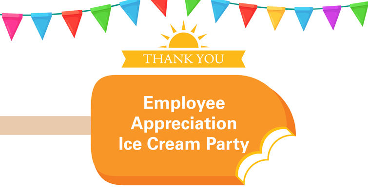 2023 Employee Appreciation Ice Cream Party