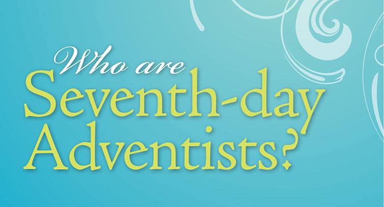 Who are Seventh-day Adventists?
