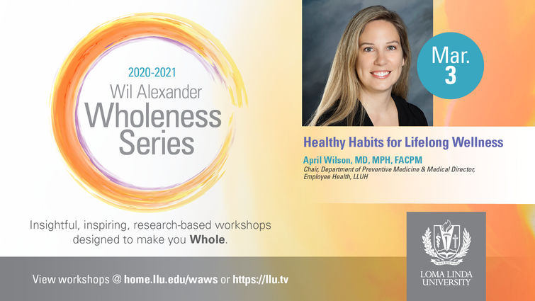 Wil Alexander Wholeness Series Workshop - Healthy Habits for Lifelong Wellness