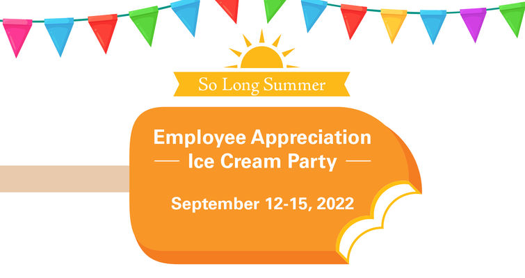 So Long Summer! Employee Appreciation Ice Cream Party 