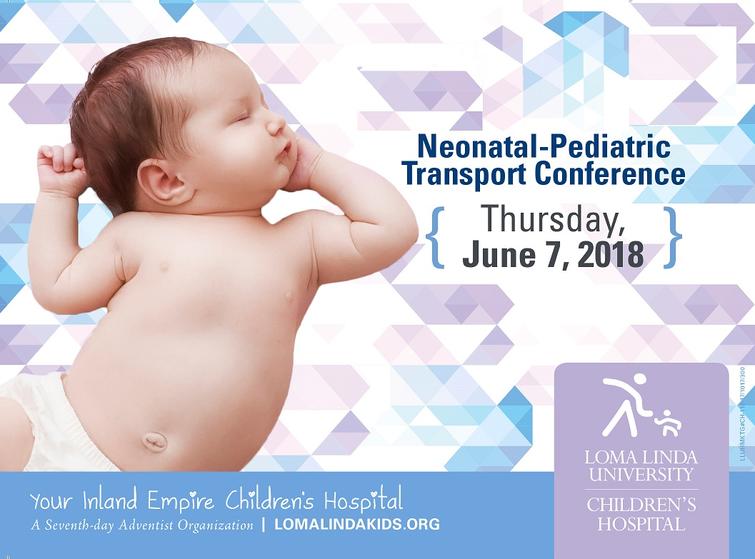 2018 Neonatal/Pediatric Transport Conference Events Loma Linda