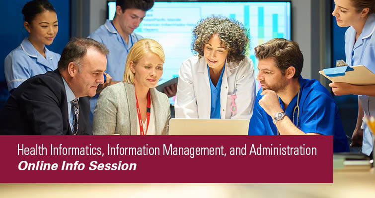 Health Informatics, Information Management, and Administration Online Information Session