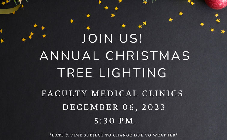 Annual Christmas Tree Lighting - Faculty Medical Clinics