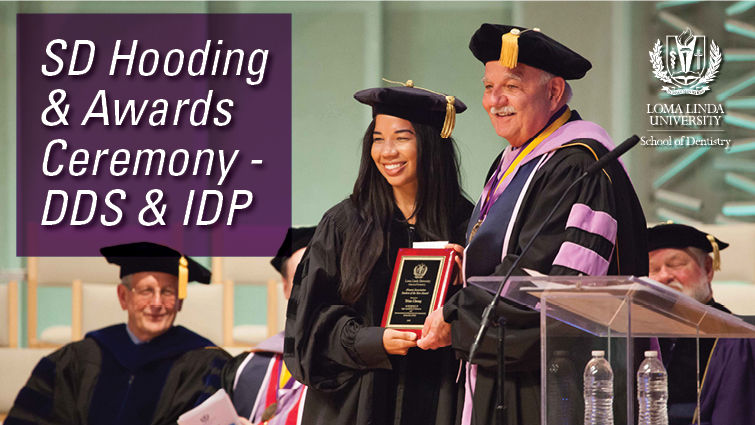 SD Hooding & Awards Ceremony - DDS and IDP