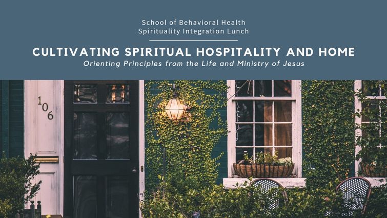 SBH Spirituality Integration Lunch: Cultivating Spiritual Hospitality and Home