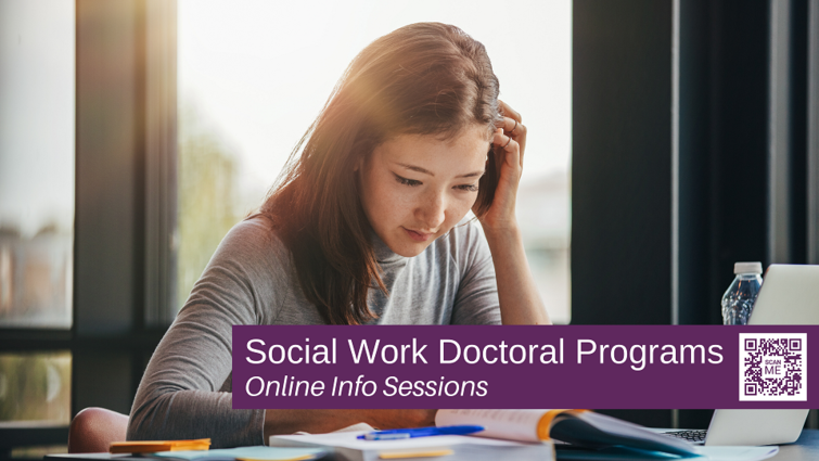 Online Info Sessions: Social Work Doctoral Programs (DSW & PhD)